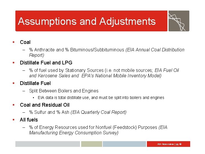 Assumptions and Adjustments § Coal – % Anthracite and % Bituminous/Subbituminous (EIA Annual Coal