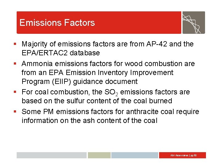 Emissions Factors § Majority of emissions factors are from AP-42 and the EPA/ERTAC 2