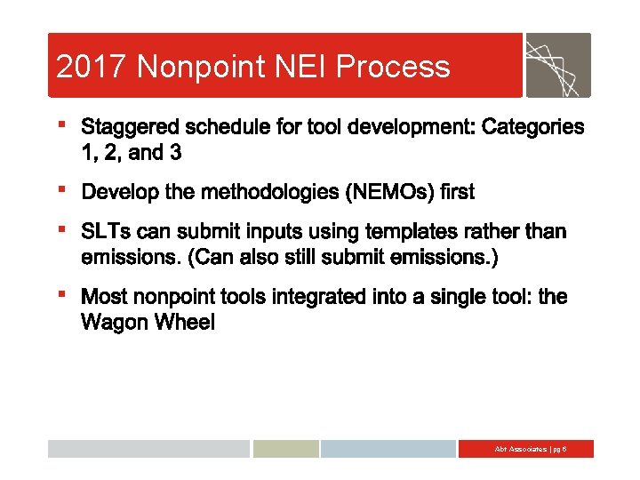 2017 Nonpoint NEI Process § § Abt Associates | pg 6 