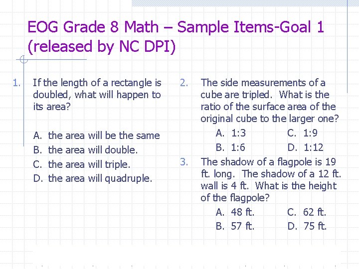 EOG Grade 8 Math – Sample Items-Goal 1 (released by NC DPI) 1. If
