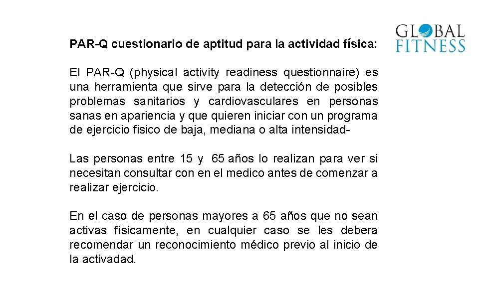 PAR-Q cuestionario de aptitud para la actividad física: El PAR-Q (physical activity readiness questionnaire)