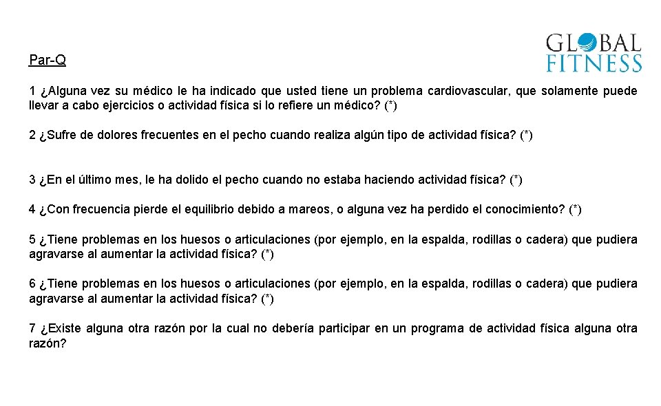 Par-Q 1 ¿Alguna vez su médico le ha indicado que usted tiene un problema