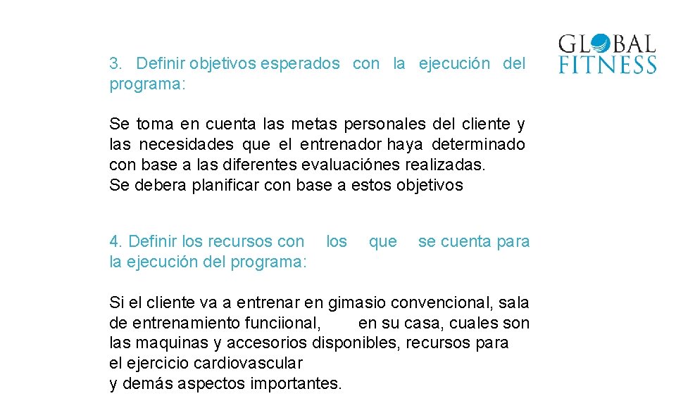 3. Definir objetivos esperados con la ejecución del programa: Se toma en cuenta las