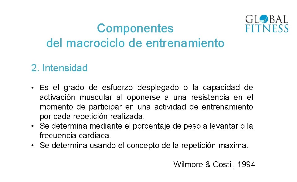 Componentes del macrociclo de entrenamiento 2. Intensidad • Es el grado de esfuerzo desplegado