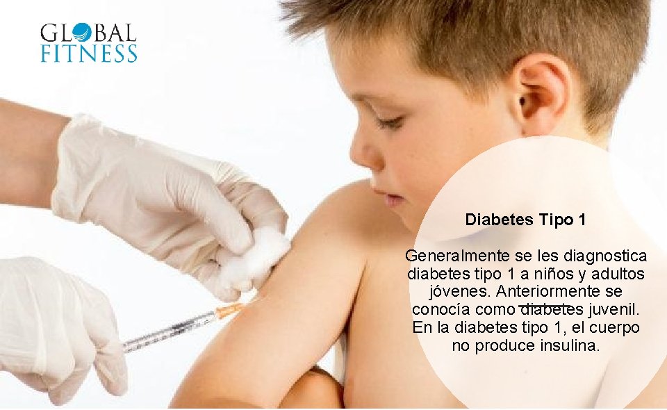 Diabetes Tipo 1 Generalmente se les diagnostica diabetes tipo 1 a niños y adultos