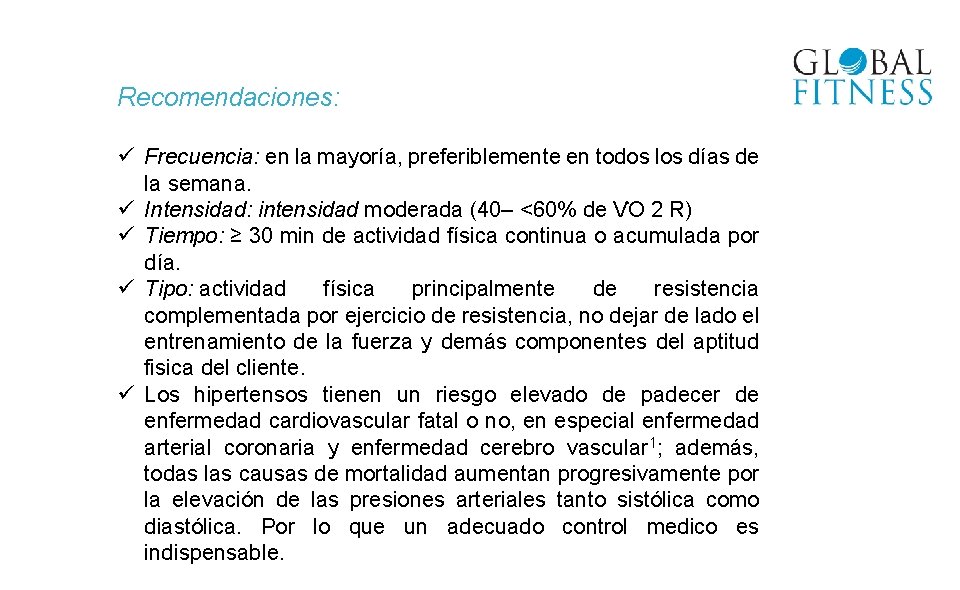 Recomendaciones: ü Frecuencia: en la mayoría, preferiblemente en todos los días de la semana.