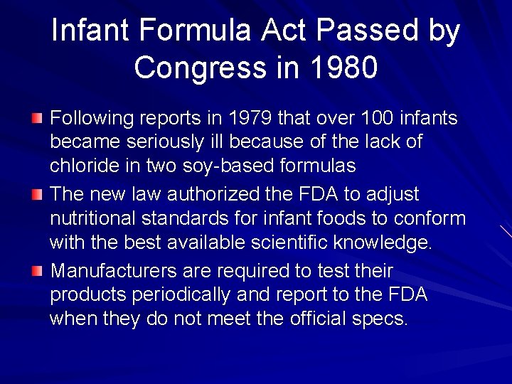 Infant Formula Act Passed by Congress in 1980 Following reports in 1979 that over