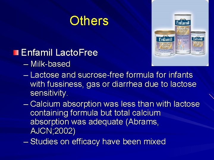 Others Enfamil Lacto. Free – Milk-based – Lactose and sucrose-free formula for infants with