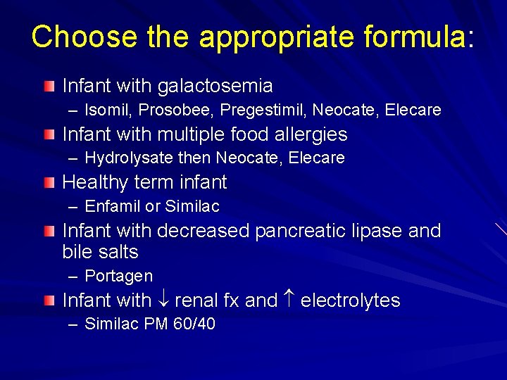 Choose the appropriate formula: Infant with galactosemia – Isomil, Prosobee, Pregestimil, Neocate, Elecare Infant