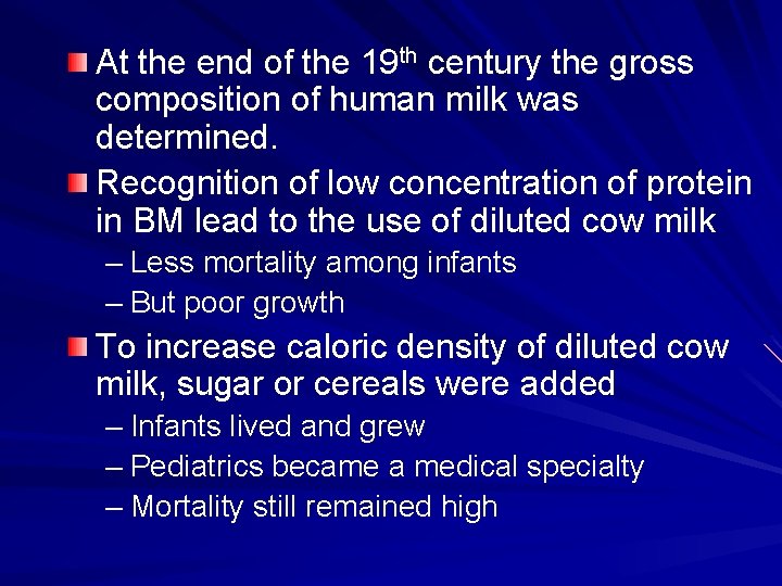 At the end of the 19 th century the gross composition of human milk