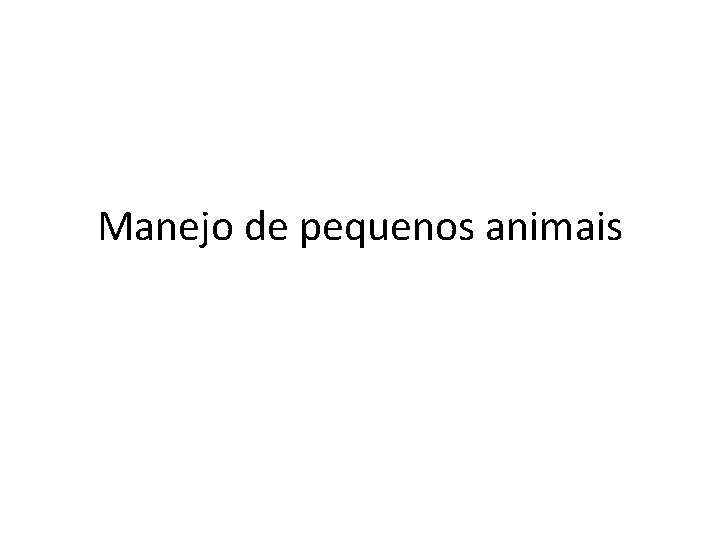 Manejo de pequenos animais 