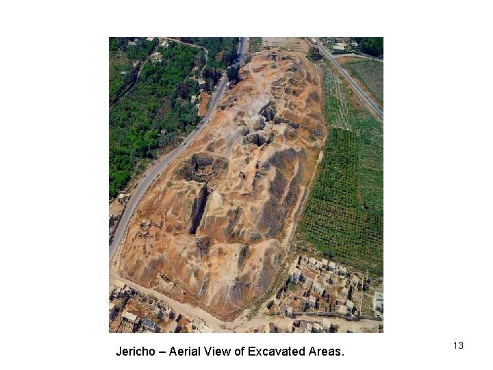 Jericho – Aerial View of Excavated Areas. 13 