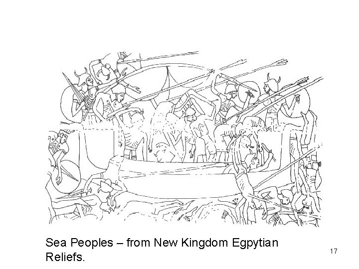 Sea Peoples – from New Kingdom Egpytian Reliefs. 17 