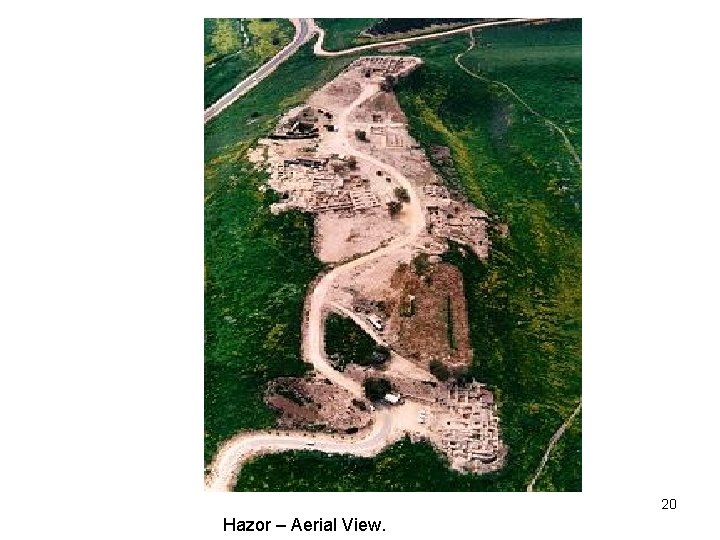 20 Hazor – Aerial View. 