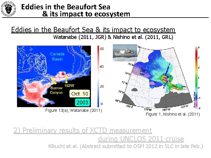 Eddies in the Beaufort Sea & its impact to ecosystem Watanabe (2011, JGR) &