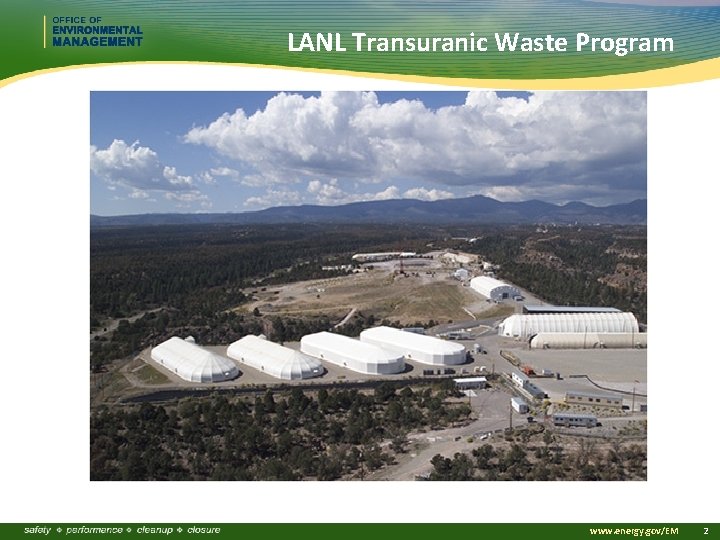 LANL Transuranic Waste Program www. energy. gov/EM 2 