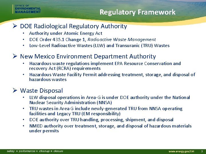 Regulatory Framework Ø DOE Radiological Regulatory Authority • Authority under Atomic Energy Act •