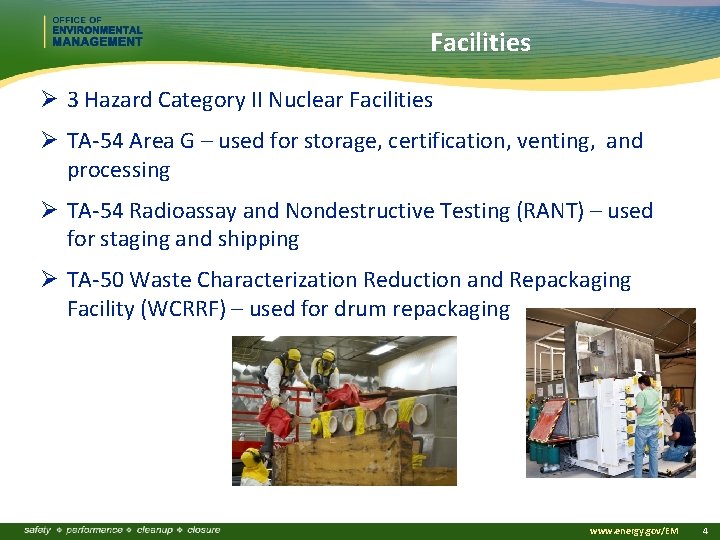 Facilities Ø 3 Hazard Category II Nuclear Facilities Ø TA-54 Area G – used