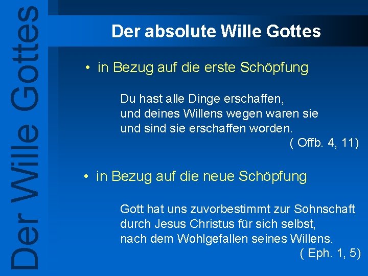Der Wille Gottes Der absolute Wille Gottes • in Bezug auf die erste Schöpfung Der Wille Gottes Der absolute Wille Gottes • in Bezug auf die erste Schöpfung