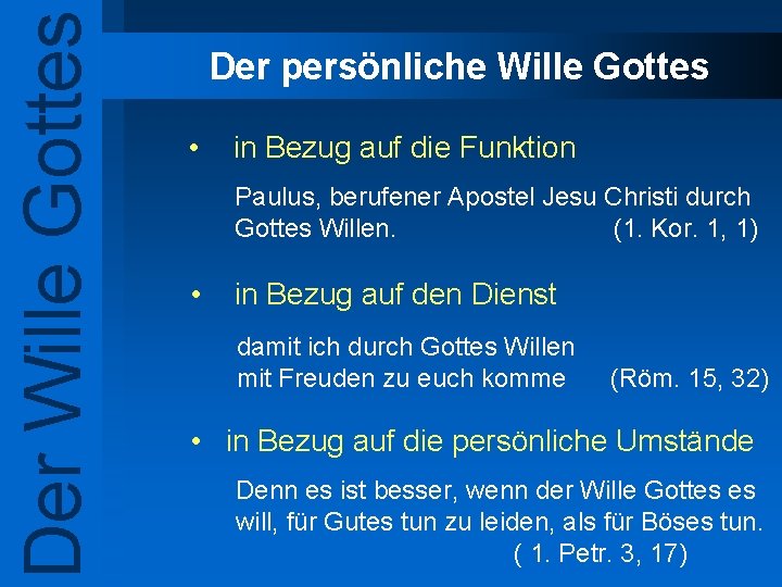 Der Wille Gottes Der persönliche Wille Gottes • in Bezug auf die Funktion Paulus, Der Wille Gottes Der persönliche Wille Gottes • in Bezug auf die Funktion Paulus,