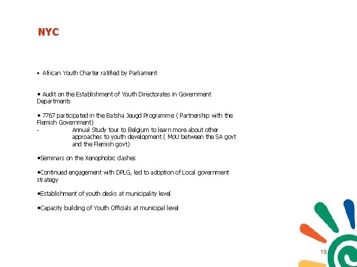 NYC • African Youth Charter ratified by Parliament • Audit on the Establishment of NYC • African Youth Charter ratified by Parliament • Audit on the Establishment of