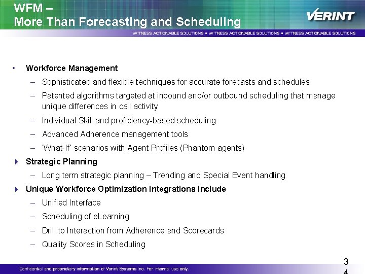 WFM – More Than Forecasting and Scheduling • Workforce Management – Sophisticated and flexible WFM – More Than Forecasting and Scheduling • Workforce Management – Sophisticated and flexible