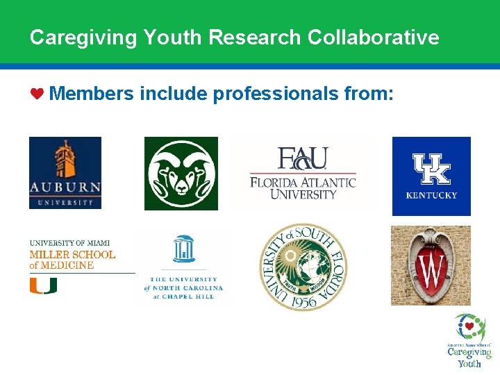 Caregiving Youth Research Collaborative Members include professionals from: 