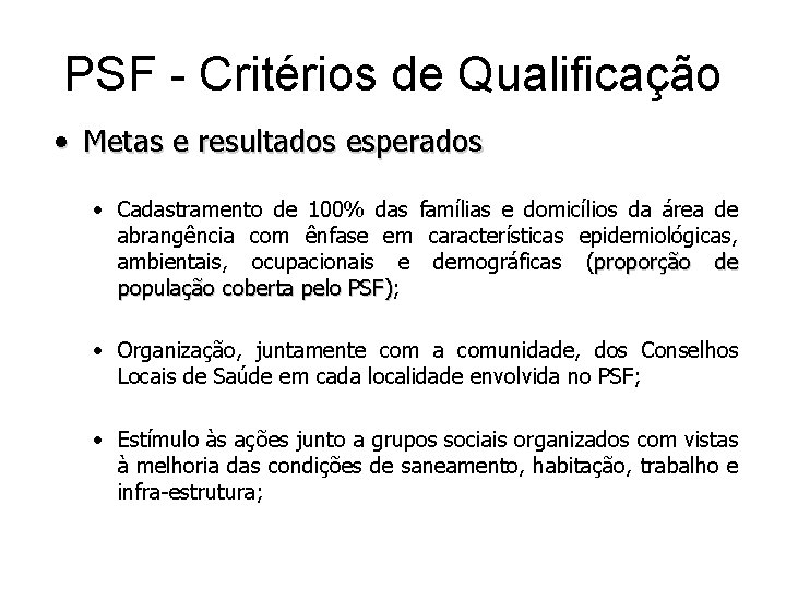 PSF - Critérios de Qualificação • Metas e resultados esperados · Cadastramento de 100%