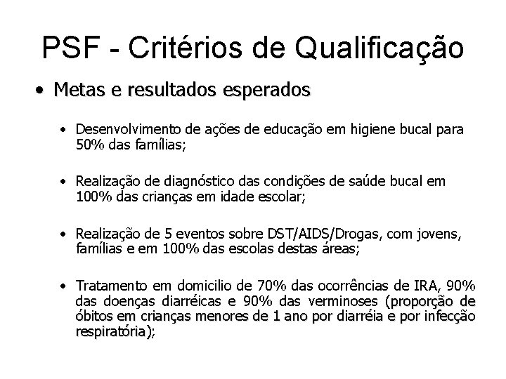 PSF - Critérios de Qualificação • Metas e resultados esperados · Desenvolvimento de ações