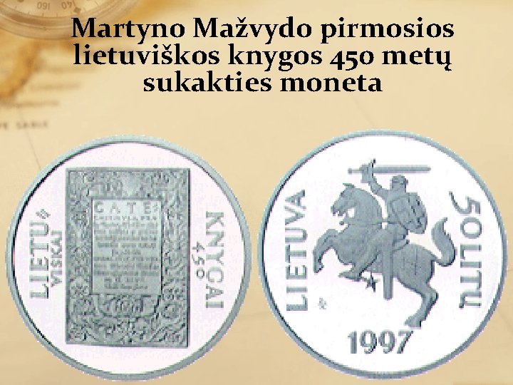 Martyno Mažvydo pirmosios lietuviškos knygos 450 metų sukakties moneta 