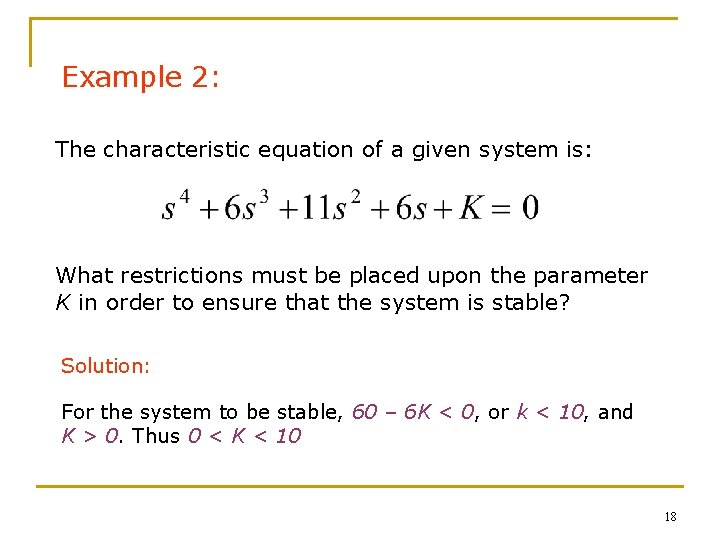 Example 2: The characteristic equation of a given system is: What restrictions must be