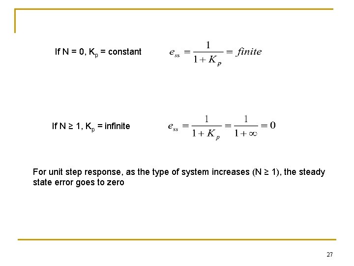 If N = 0, Kp = constant If N ≥ 1, Kp = infinite