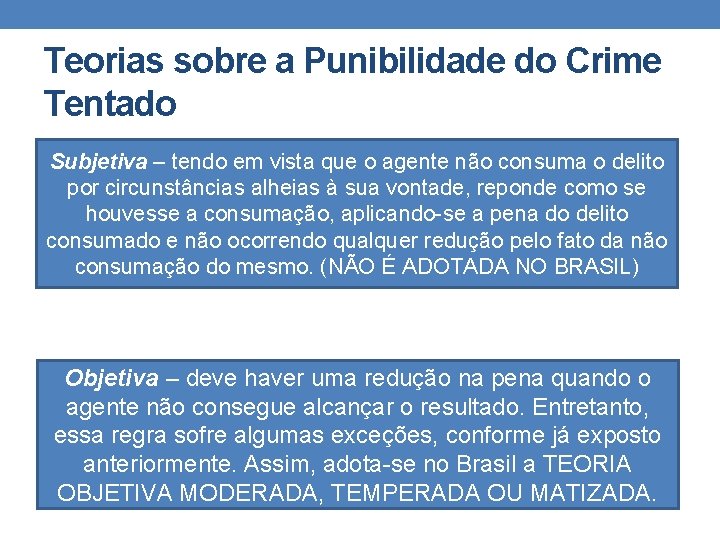 Teorias sobre a Punibilidade do Crime Tentado Subjetiva – tendo em vista que o