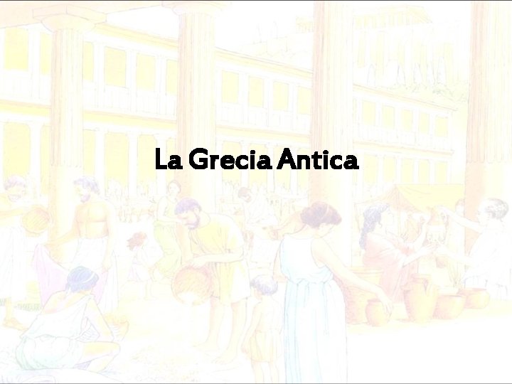 La Grecia Antica 