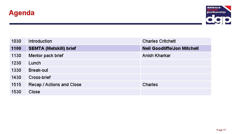 Agenda 1030 Introduction Charles Critchett 1100 SEMTA (Metskill) brief Neil Goodliffe/Jon Mitchell 1130 Mentor