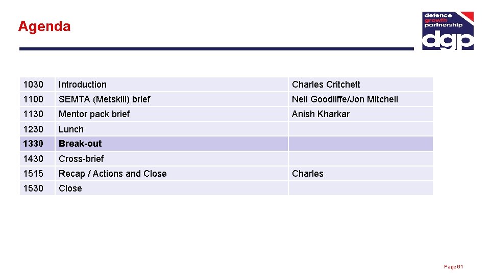 Agenda 1030 Introduction Charles Critchett 1100 SEMTA (Metskill) brief Neil Goodliffe/Jon Mitchell 1130 Mentor