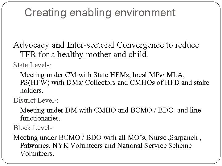 Creating enabling environment Advocacy and Inter-sectoral Convergence to reduce TFR for a healthy mother