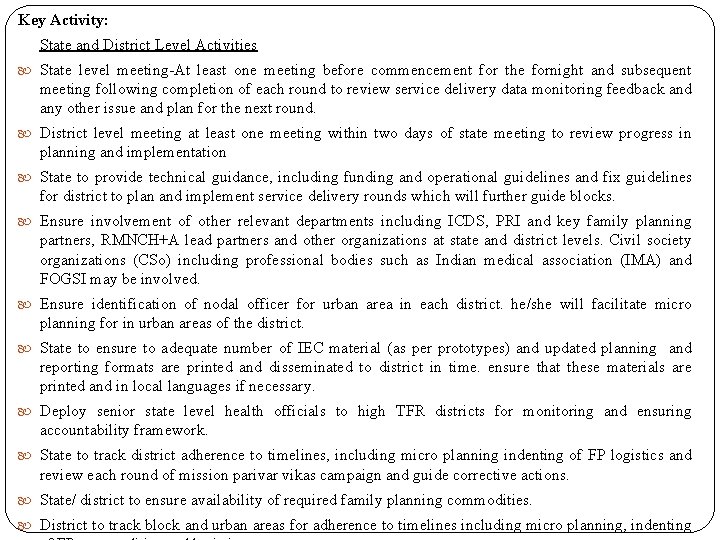 Key Activity: State and District Level Activities State level meeting-At least one meeting before