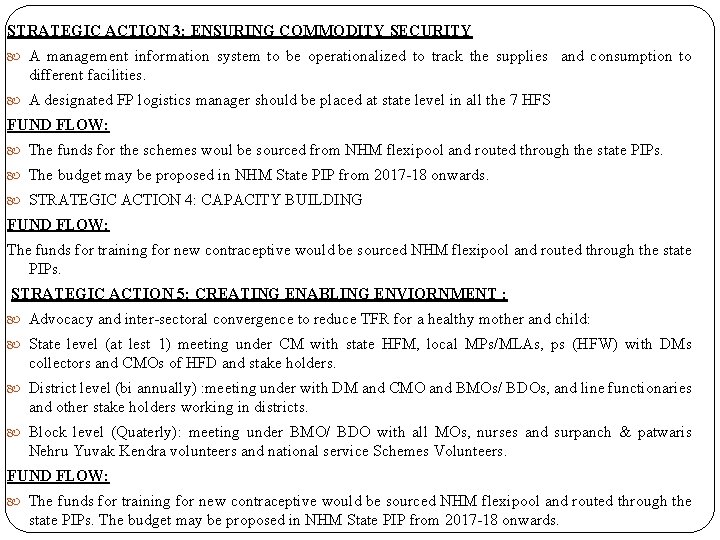 STRATEGIC ACTION 3: ENSURING COMMODITY SECURITY A management information system to be operationalized to