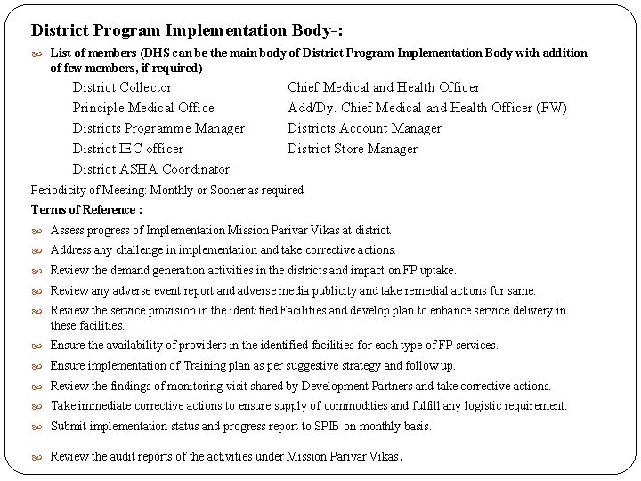 District Program Implementation Body-: List of members (DHS can be the main body of