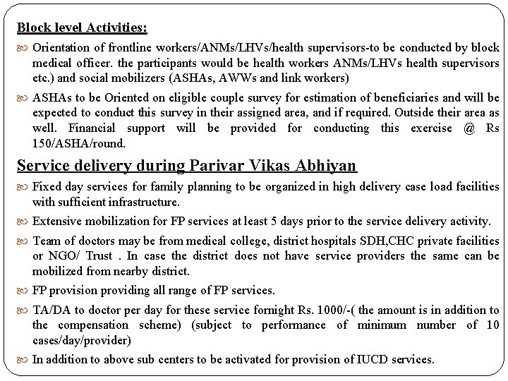 Block level Activities: Orientation of frontline workers/ANMs/LHVs/health supervisors-to be conducted by block medical officer.