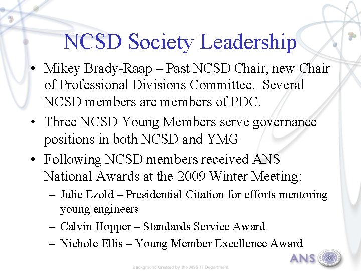 NCSD Society Leadership • Mikey Brady-Raap – Past NCSD Chair, new Chair of Professional