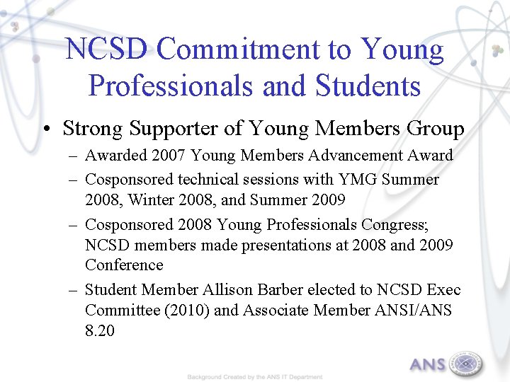 NCSD Commitment to Young Professionals and Students • Strong Supporter of Young Members Group