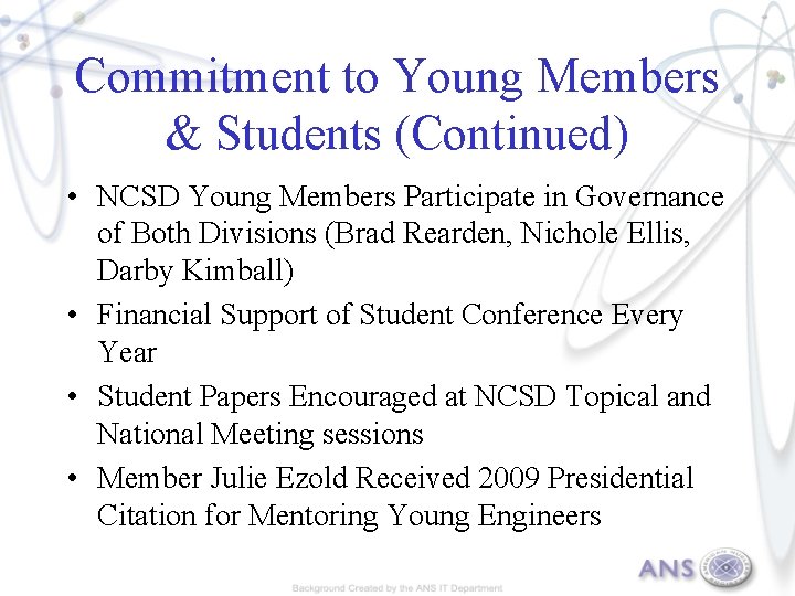 Commitment to Young Members & Students (Continued) • NCSD Young Members Participate in Governance