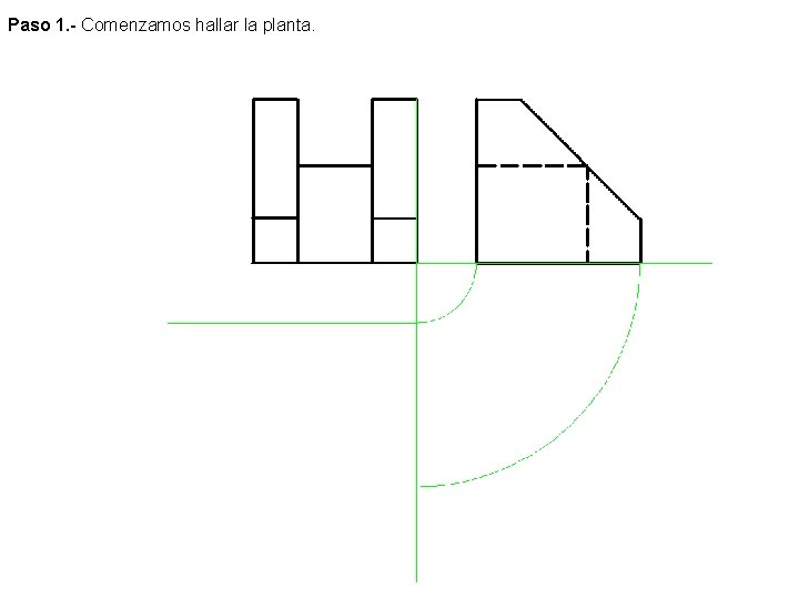 Paso 1. - Comenzamos hallar la planta. 