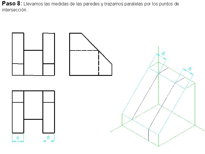 Paso 8: Llevamos las medidas de las paredes y trazamos paralelas por los puntos