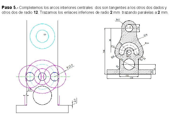 Paso 5. - Completemos los arcos interiores centrales dos son tangentes a los otros