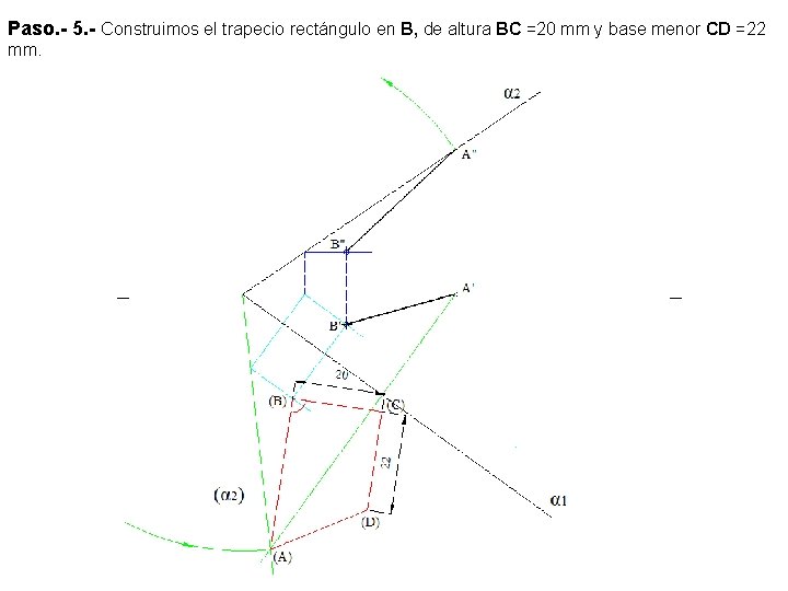 Paso. - 5. - Construimos el trapecio rectángulo en B, de altura BC =20