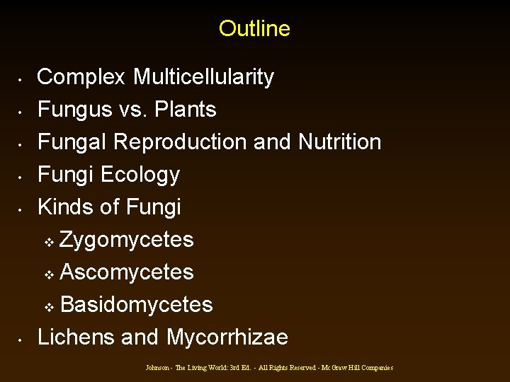 Outline • • • Complex Multicellularity Fungus vs. Plants Fungal Reproduction and Nutrition Fungi Outline • • • Complex Multicellularity Fungus vs. Plants Fungal Reproduction and Nutrition Fungi