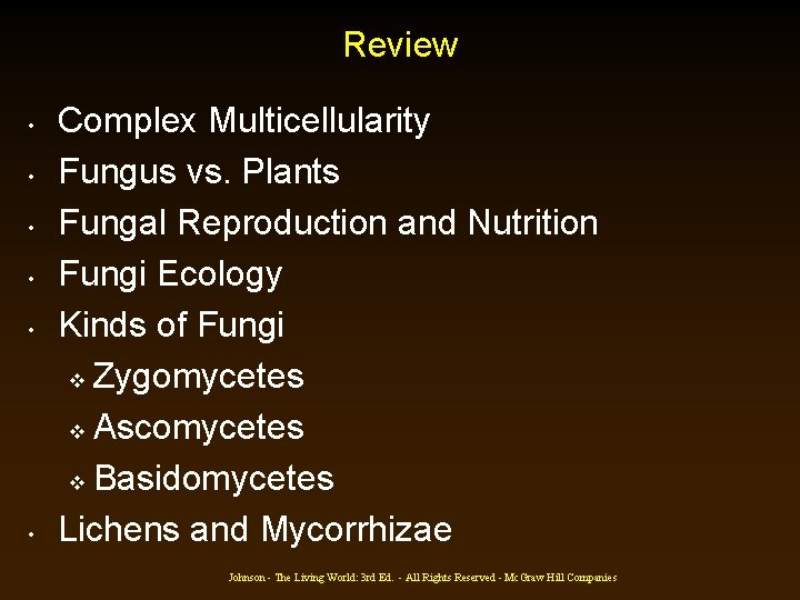 Review • • • Complex Multicellularity Fungus vs. Plants Fungal Reproduction and Nutrition Fungi Review • • • Complex Multicellularity Fungus vs. Plants Fungal Reproduction and Nutrition Fungi